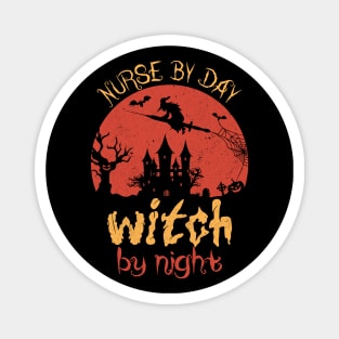 Nurse By Day Witch By Night Funny Halloween Gift For Nurses Magnet